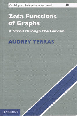 Zeta Functions of Graphs: A Stroll through the Garden (Hardback)