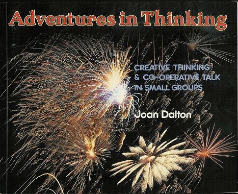 Adventures in Thinking: Creative Thinking & Co-Operative Talk in Small Groups (Paperback)