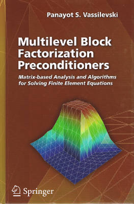 Multilevel Block Factorization Preconditioners: Matrix-based Analysis and Algorithms for Solving Finite Element Equations (Hardback)