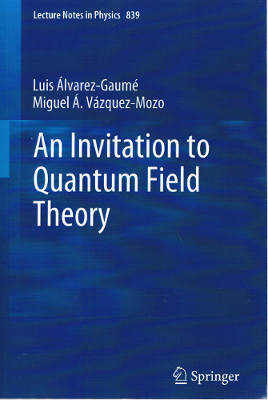 An Invitation to Quantum Field Theory (Softcover)