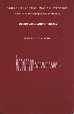 Probability and Mathematical Statistics: Fourier Series and Integrals (Softcover)