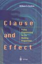 Clause and Effect: Prolog Programming for the Working Programmer (Softcover)