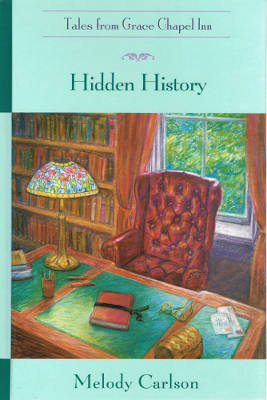 Tales from Grace Chapel Inn #4: Hidden History (Hardback)