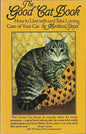 The Good Cat Book: How to Live with and Take Loving Care of Your Cat (Paperback)