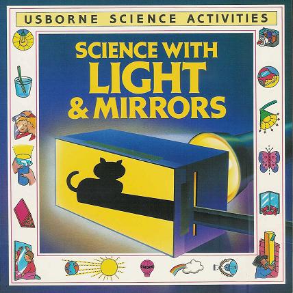 Usborne Science Activities: Science with Light & Mirrors (Paperback)