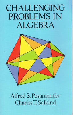 Challenging Problems in Algebra (Softcover)