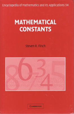 Encyclopedia of Mathematics and Its Applications 94: Mathematical Constants (Hardback)