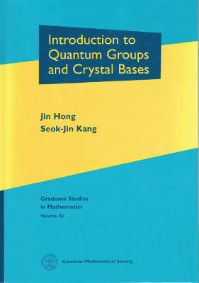 Introduction to Quantum Groups and Crystal Bases (Hardback)