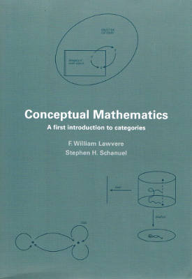 Conceptual Mathematics: A First Introduction to Categories (Softcover)