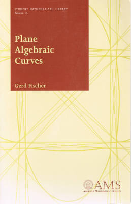 Student Mathematical Library, Volume 15: Plane Algebraic Curves (Softcover)