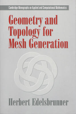 Geometry and Topology for Mesh Generation (Softcover)