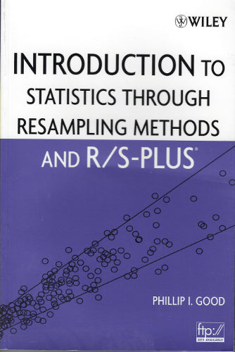 Introduction to Statistics Through Resampling Methods and R/S-Plus (Softcover)