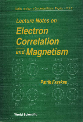 Lecture Notes on Electron Correlation and Magnetism (Hardback)