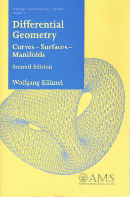 Student Mathematical Library, Volume 16: Differential Geometry: Curves - Surfaces - Manifolds, Second Edition (Softcover)