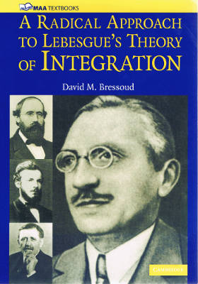 A Radical Approach to Lebesgues's Theory of Integration (Softcover)