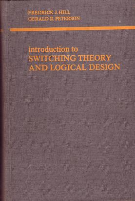 Introduction to Switching Theory and Logical Design - First Edition (Hardback)