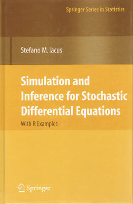 Simulation and Inference for Stochastic Differential Equations: With R Examples (Hardback)