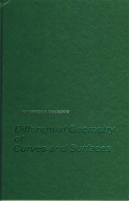 Differential Geometry of Curves and Surfaces (Hardback)