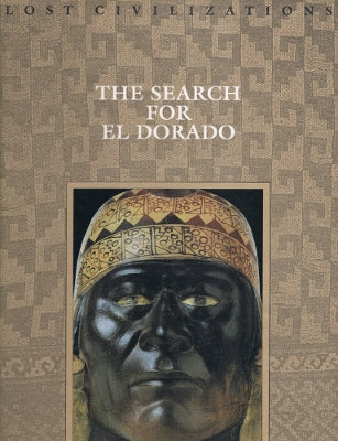 Lost Civilizations: The Search for El Dorado (Hardback)