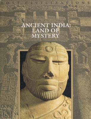 Lost Civilizations: Ancient India: Land of Mystery (Hardback)