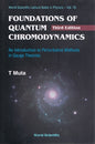 Foundations Of Quantum Chromodynamics: An Introduction to Perturbative Methods in Gauge Theories (Softcover)