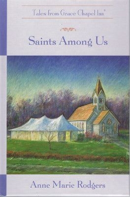 Tales from Grace Chapel Inn #37: Saints Among Us (Hardback) [3863]