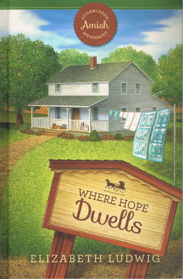 Sugarcreek Amish Mysteries #2: Where Hope Dwells (Hardcover) [3868]