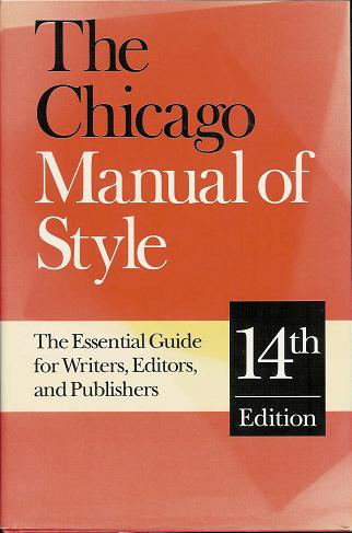 The Chicago Manual of Style: The Essential Guide for Writers, Editors, and Publishers, 14th Edition (Hardback)