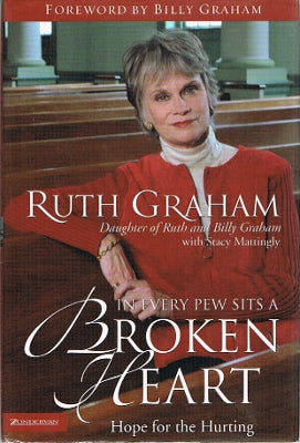 In Every Pew Sits a Broken Heart: Hope for the Hurting (Hardback)