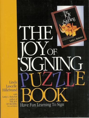 The Joy of Signing Puzzle Book: Have Fun Learning to Sign (Paperback)