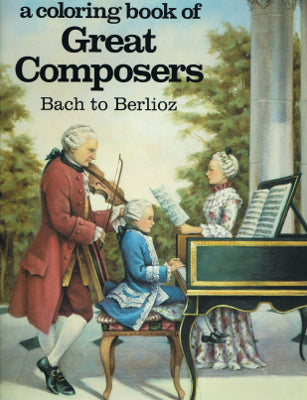 A Coloring Book of Great Composers: Bach to Berlioz (Paperback)