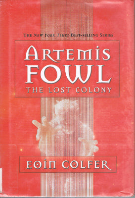 Artemis Fowl #5: The Lost Colony (Hardback)