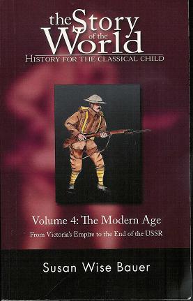 The Story of the World: History for the Classical Child, Volume 4: The Modern Age: From Victoria's England to the End of the USSR (Paperback Book/Activity Book Set)