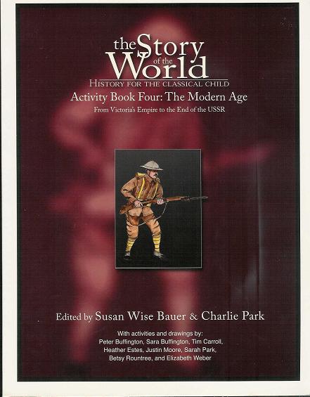 The Story of the World: History for the Classical Child, Volume 4: The Modern Age: From Victoria's England to the End of the USSR (Paperback Book/Activity Book Set)