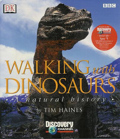 Walking with Dinosaurs: A Natural History (Hardback)