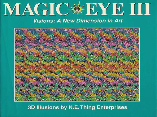 Magic Eye III, Visions: A New Dimension in Art (Hardback)