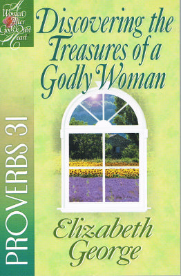 Discovering the Treasures of a Godly Woman (Paperback Bible Study Workbook)