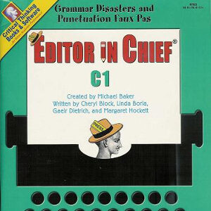 Editor In Chief: Grammar Disasters and Punctuation Faux Pas