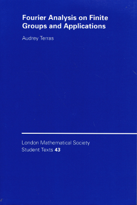 London Mathematical Society Student Texts 43: Fourier Analysis on Finite Groups and Applications (Softcover)