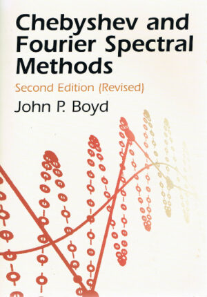 Chebyshev and Fourier Spectral Methods, Second Edition (Revised) (Softcover)